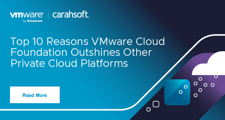 Top 10 Reasons VMware Cloud Foundation OutShines Other Private Cloud Platforms
