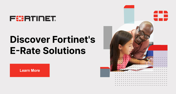 Discover Fortinet's E-Rate Solutions