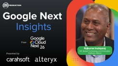 Google Next Insights Presented by Carahsoft and Alteryx