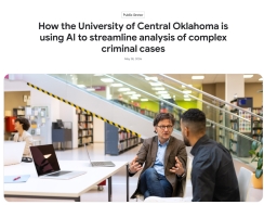 How the University of Central Oklahoma is Using AI to Streamline Analysis of Complex Criminal Cases