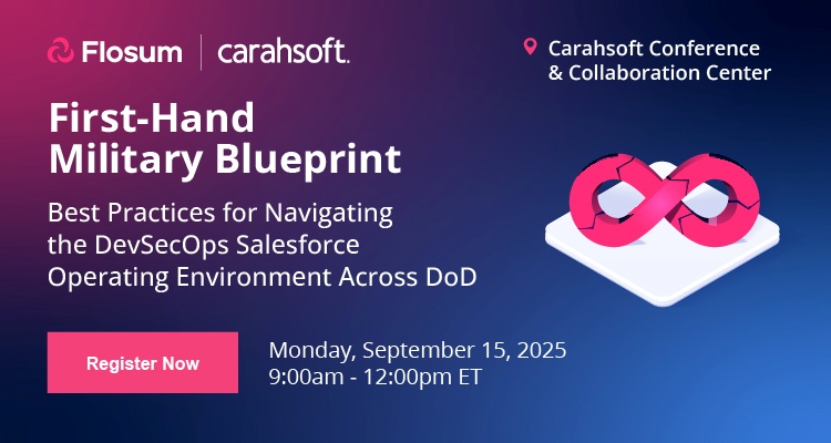 First-Hand Military Blueprint: Best Practices Navigating the DevSecOps Salesforce Operating Environment Across DoD Event Banner