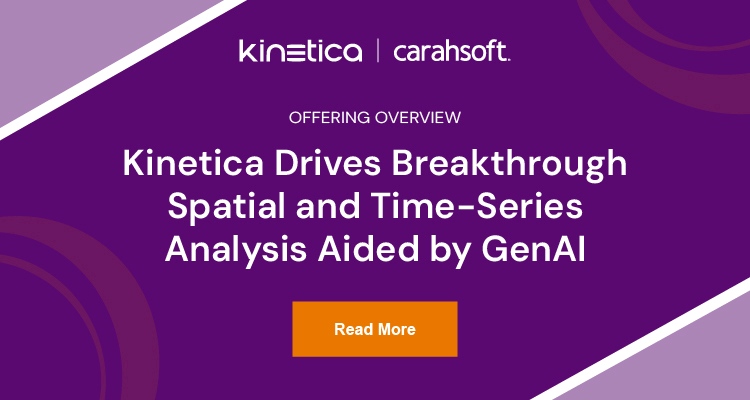 Kinetica Drives Breakthrough Spatial and Time-Series Analysis Aided by GenAI