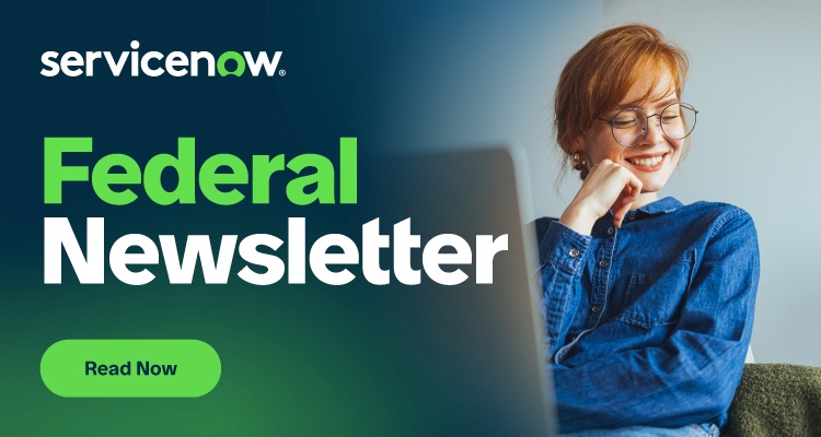 Read the Federal Newsletter from ServiceNow
