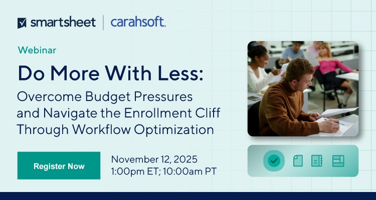 Do More With Less: Overcoming Budget Pressures and Navigate the Enrollment Cliff Through Workflow Optimization - Event Banner