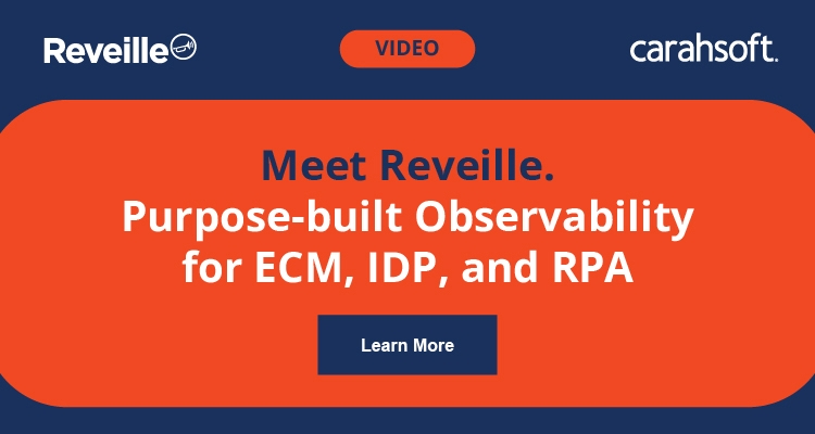 Meet Reveille. Purpose-built Observability for ECM, IDP, and RPA