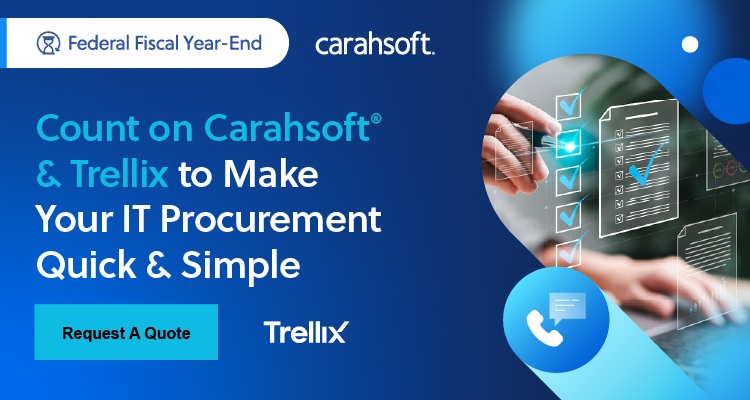 Count on Carahsoft & Trellix