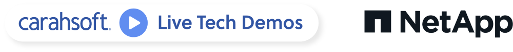 Carahsoft and NetApp Live Tech Demos