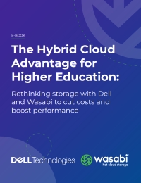 The Hybrid Cloud Advantage for Higher Education: Rethinking Storage with Dell and Wasabi to Cut Costs and Boost Performance