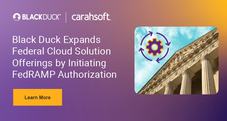 Black Duck Expands Federal Cloud Solution Offerings by Initiating FedRAMP Authorization