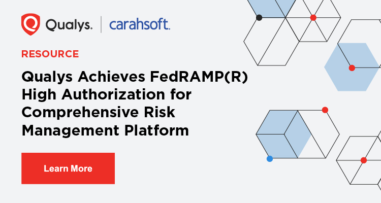 Qualys Achieves FedRAMP (R) High Authorization for Comprehensive Risk Management Platform Resource Banner