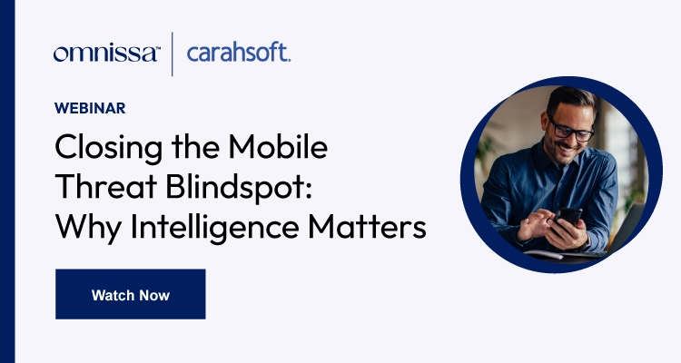 Closing the Mobile Threat Blindspot: Why Intelligence Matters