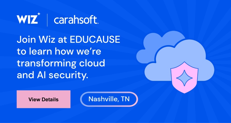 Join Wiz at EDUCAUSE to learn how we're transforming cloud and AI security.