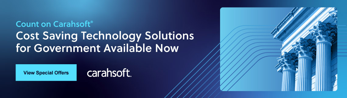 Count on Carahsoft: Cost Saving Technology Solutions for Government Available Now