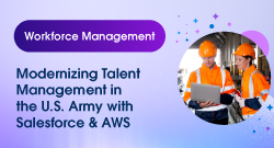 Modernizing Talent Management in the U.S. Army with Salesforce & AWS
