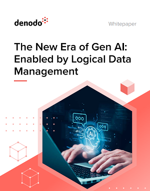 The New Era of Gen Ai Enabled by Logical Data Management