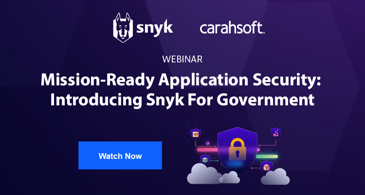 Mission-Ready Application Security: Introducing Snyk for Government