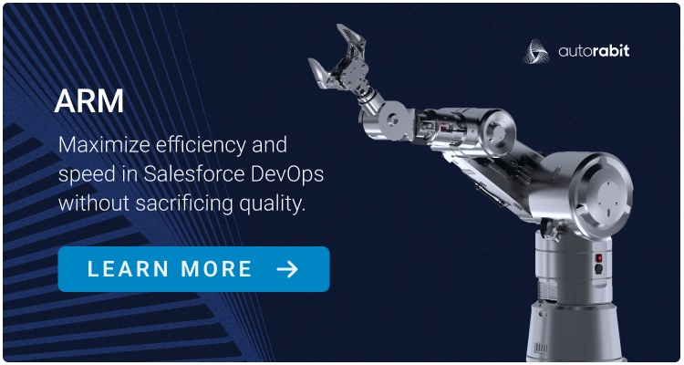 ARM: Maximize efficiency and Speed in Salesforce DevOps without Sacrificing Quality