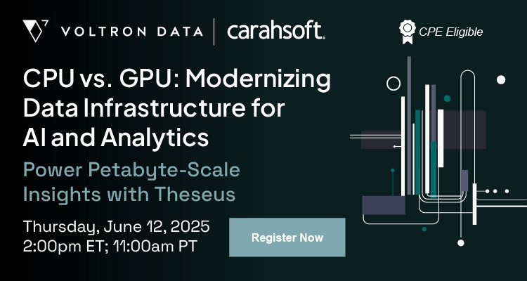 CPU vs. GPU: Modernizing Data Infrastructure for AI and Analytics Event Banner