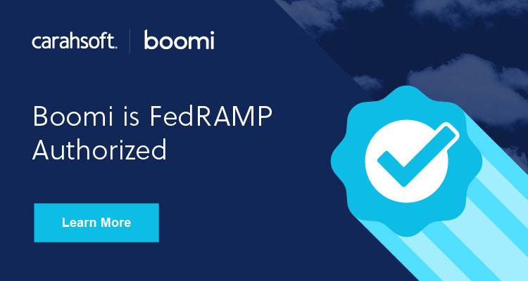 Visit the Carahsoft FedRAMP page to learn about Boomi's approved solutions.