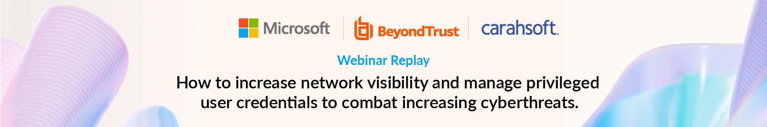 How to increase network visibility and manage privileged user credentials to combat increasing cyberthreats.