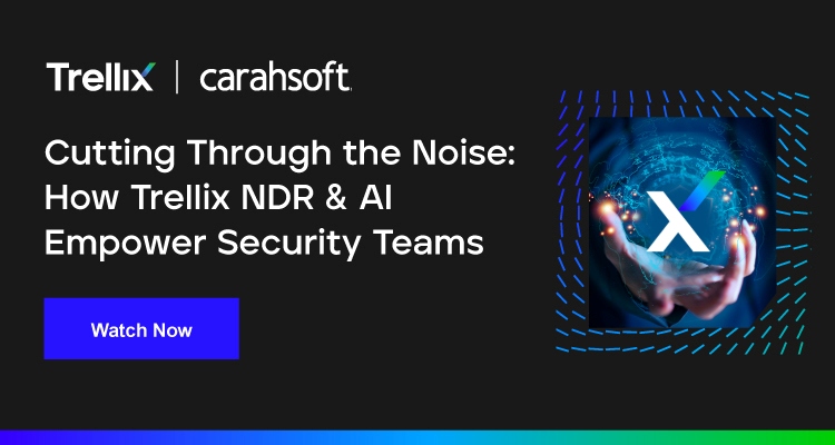 Cutting Through the Noise: How Trellix NDR & AI Empower Security Teams