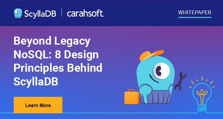 Beyond Legacy NoSQL: 8 Design Principles Behind ScyllaDB