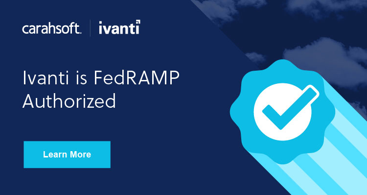 Learn more about Ivanti's FedRAMP authorized solutions.