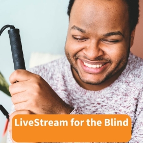 LiveStream for the Blind