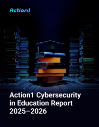 Action1 Cybersecurity In Education Report 2025-2026