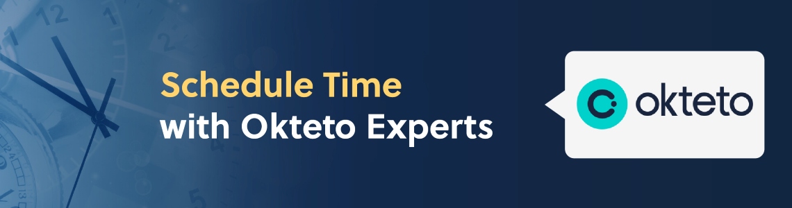 Schedule time with Okteto experts banner