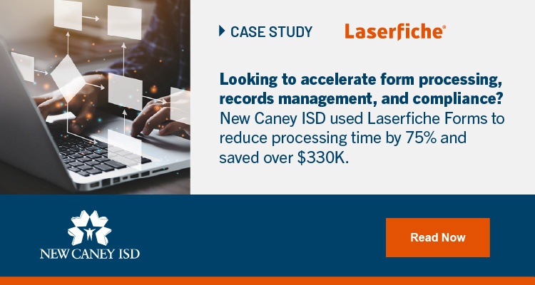 Looking to accelerate form processing, records management, and compliance? New Caney ISD used Laserfiche Forms to reduce processing time by 75% and saved over $330K.