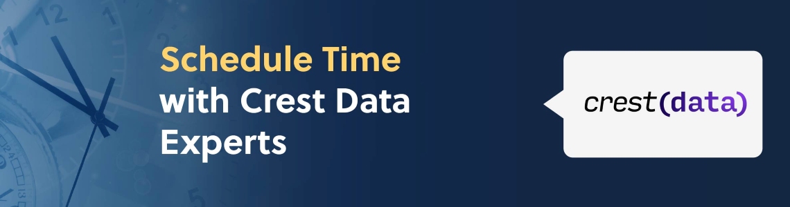 Schedule a Briefing with Crest Data Experts