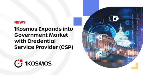 1Kosmos Expands into Government Market with Credential Service Provider Offering