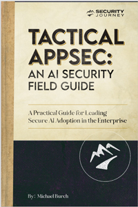 Tactical Appsec: An AI Security Field Guide