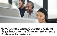 How Authenticated Outbound Calling Helps Improve the Government Agency Customer Experience