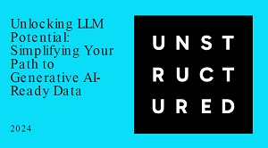 Unlocking LLM Potential: Simplifying Your Path to Generative AI-Ready Data