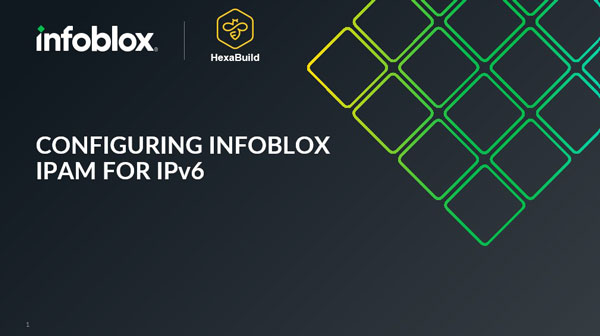 IPv6 Workshop Series- Enabling IPv6 on Infoblox (Part 1).jpg