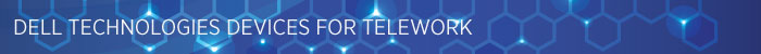 Dell Technologies Devices for Telework banner