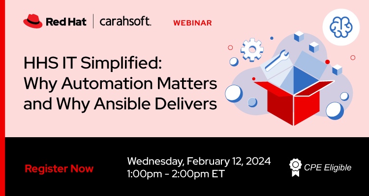 HHS IT Simplified: Why Automation Matters and Why Ansible Delivers