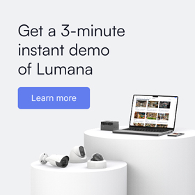 Get a 3-minute instant demo of Lumana