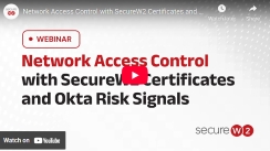 Network Access Control with SecureW2 Certificates and Okta Risk Signals