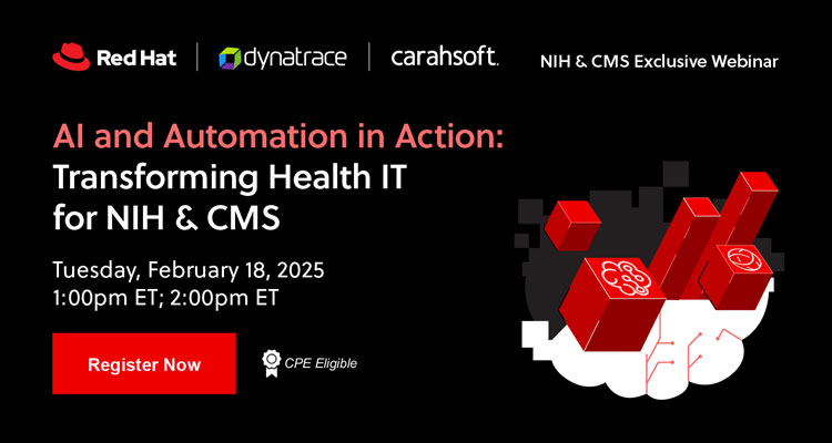 Join Dynatrace and Red Hat for an exclusive NIH and CMS-focused webinar.