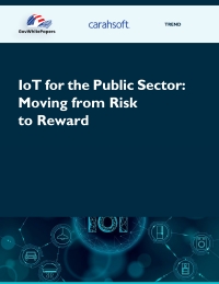 IoT for the Public Sector: Moving from Risk to Reward