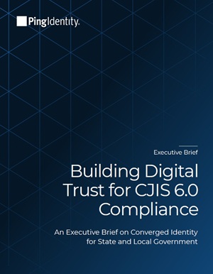 Building Digital Trust for CJIS 6.0 Compliance