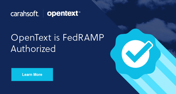 Learn more about OpenText's FedRAMP authorized solutions.