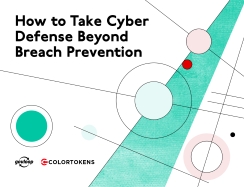 How to Take Cyber Defense Beyond Breach Prevention