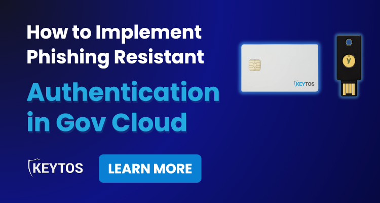 How to Implement Phishing Resistant: Authentication in Gov Cloud 