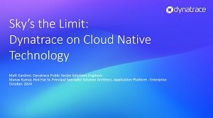 Sky's the Limit: Dynatrace on Cloud Native Technology