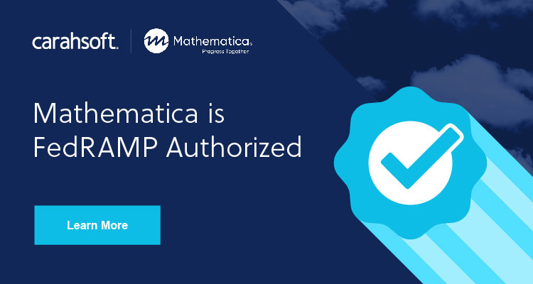 Learn more about Mathematica's FedRAMP authorized solutions.