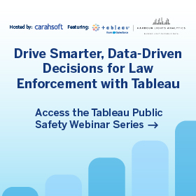 Drive Smarter, Data-Driven Decisions for Law Enforcement with Tableau